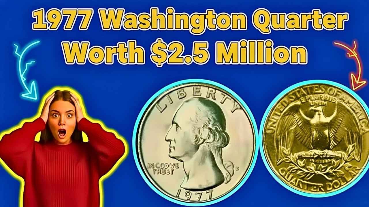 1977 Washington Quarter Worth $2.5 Million: Rare Errors Collectors Seek