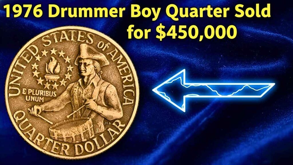 1976 Drummer Boy Quarter Sold for $450,000: Why It’s So Valuable